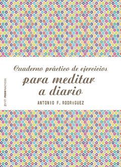 CUADERNO PRACTICO DE EJERCICIOS PARA MEDITAR A DIA