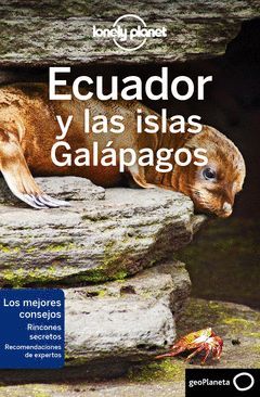 ECUADOR Y LAS ISLAS GALÁPAGOS.ED19.LONELY PLANET