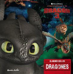 COMO ENTRENAR A TU DRAGON 3. EL MUNDO DE LOS DRAGONES