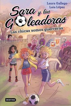 LAS CHICAS SOMOS GUERRERAS (GOLEADORAS 2)