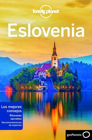 ESLOVENIA . ED. 2019. LONELY PLANET