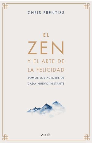 EL ZEN Y EL ARTE DE LA FELICIDAD