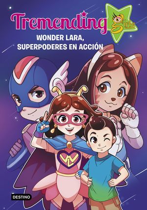 TREMENDIG GIRLS. 2. WONDER LARA, SUPERPODERES EN ACCION