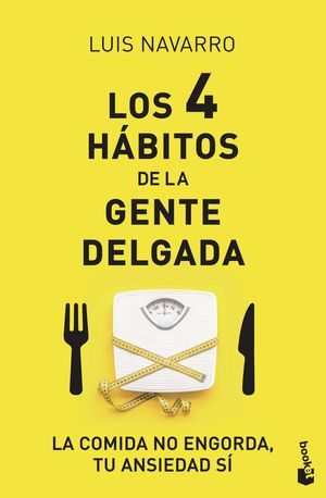 LOS 4 HABITOS DE LA GENTE DELGADA