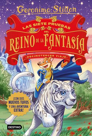 GERONIMO STILTON-013. LAS SIETE PRUEBAS DEL REINO DE LA FANTASIA. D