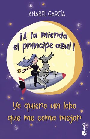 ¡A LA MIERDA EL PRINCIPE AZUL! YO QUIERO UN LOBO Q