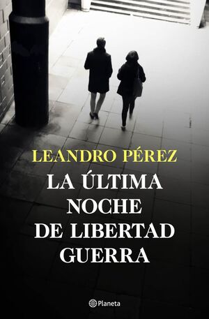 LA ULTIMA NOCHE DE LIBERTAD GUERRA