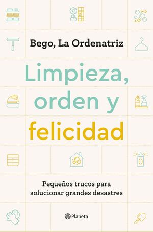 LIMPIEZA, ORDEN Y FELICIDAD.ORDENATRIZ