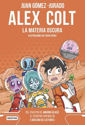 ALEX COLT. LA MATERIA OSCURA. NUEVA PRESENTACION