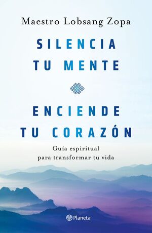 SILENCIA TU MENTE, ENCIENDE TU CORAZON