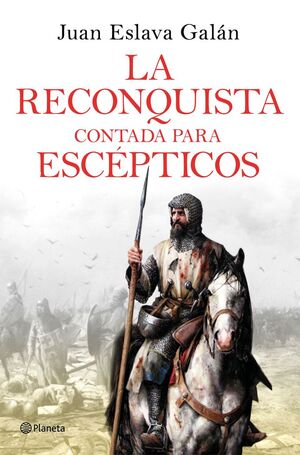 LA RECONQUISTA CONTADA PARA ESCEPTICOS