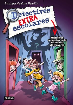 DETECTIVES EXTRAESCOLARES 3. MISTERIOSO SECUESTRO