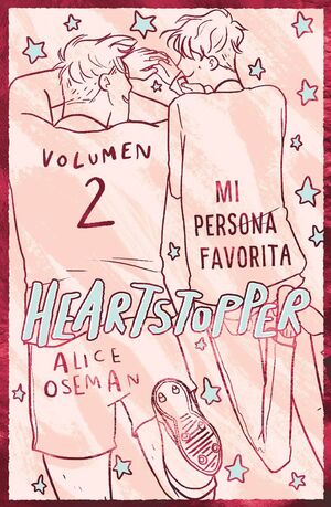 HEARTSTOPPER 2. MI PERSONA FAVORITA. EDICIÓN ESPECIAL