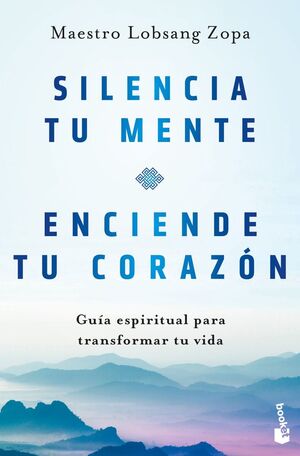 SILENCIA TU MENTE, ENCIENDE TU CORAZON