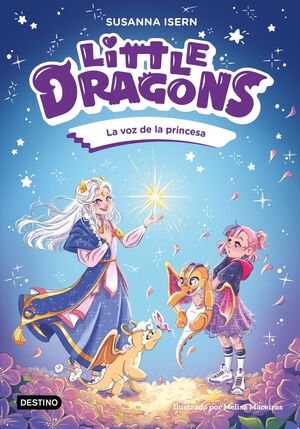 LITTLE DRAGONS 4. LA VOZ DE LA PRINCESA