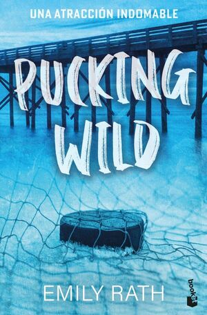 PUCKING WILD. UNA ATRACCION INDOMABLE (SERIE PUCKING, 2)