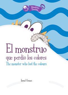 EL MONSTRUO QUE PERDIÓ LOS COLORES / THE MONSTER WHO LOST THE COLOURS