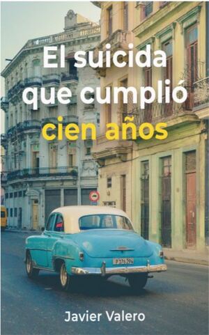 EL SUICIDA QUE CUMPLIÓ CIEN AÑOS