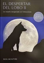DESPERTAR DEL LOBO 8 - UN TRIUNFO INESPERADO EN YELLOWTONE