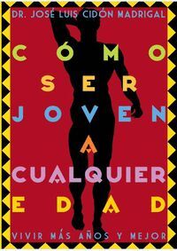 CÓMO SER JOVEN A CUALQUIER EDAD
