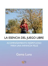 LA ESENCIA JUEGO LIBRE