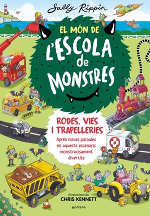 EL MÓN D'ESCOLA DE MONSTRES. RODES, VIES I TRAPELLERIES
