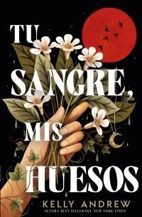 DE TU SANGRE, MIS HUESOS