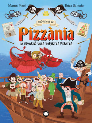 INVASIO DELS TURISTES PIRATES, LA (CRONIQUES DE PIZZÀNIA  3)