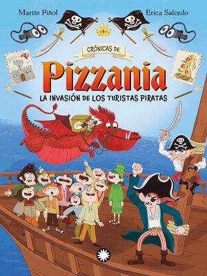 INVASION DE LOS TURISTAS PIRATAS, LA (CRONICAS DE PIZZANIA  3)