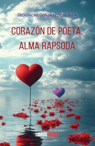 CORAZÓN DE POETA, ALMA RAPSODA