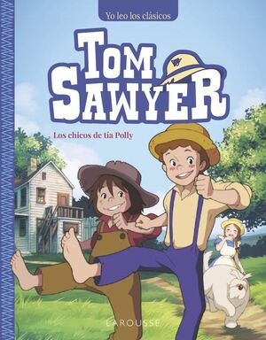 TOM SAWYER. LOS CHICOS DE TIA POLLY