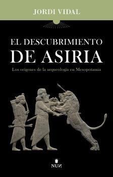 DESCUBRIMIENTO DE ASIRIA. EL