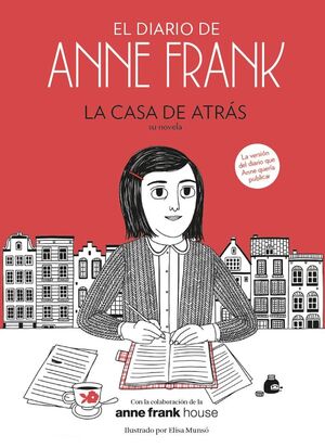 LOS DIARIOS DE ANNE FRANK. LA CASA DE ATRÁS
