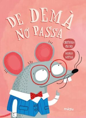 DE DEMÀ NO PASSA