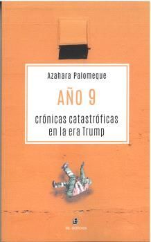 AÑO 9. CRÓNICAS CATASTRÓFICAS EN LA ERA TRUMP