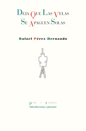 DEJA QUE LAS VELAS SE APAGUEN SOLAS