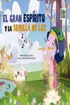 EL GRAN ESPIRITU Y LA SEMILLA DE LUZ