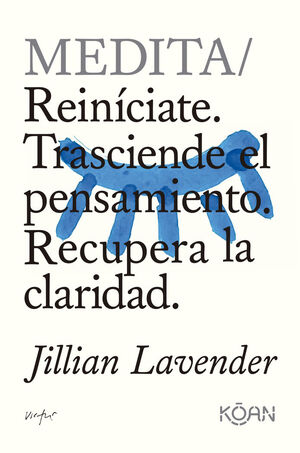 MEDITA REINICIATE TRASCIENDE EL PENSAMIENTO RECUPERA LA CLARIDAD