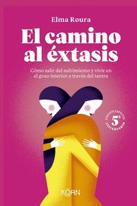 EL CAMINO AL ÉXTASIS - EDICIÓN 5º ANIVERSARIO