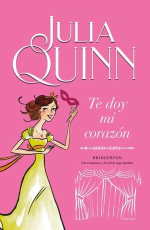 TE DOY MI CORAZON (BRIDGERTON 3)