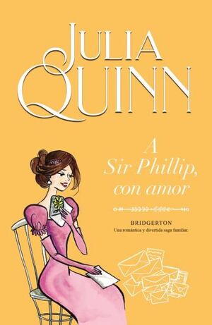 A SIR PHILLIP, CON AMOR (BRIDGERTON 5)