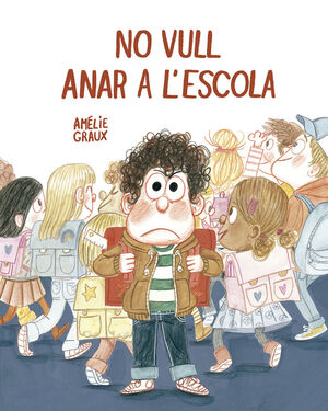 NO VULL ANAR A L’ESCOLA