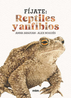 FÍJATE: REPTILES Y ANFIBIOS