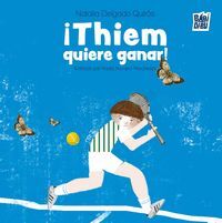 THIEM QUIERE GANAR