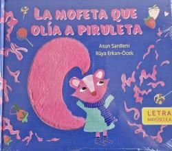 LA MOFETA QUE OLIA A PIRULETA