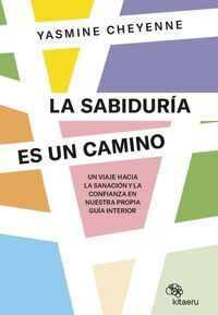 SABIDURIA ES UN CAMINO, LA