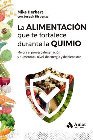 ALIMENTACIÓN QUE TE FORTALECE DURANTE LA QUIMIO, LA
