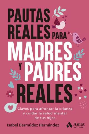 PAUTAS REALES PARA MADRES Y PADRES REALES