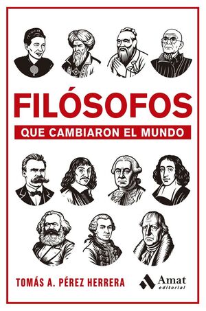 FILÓSOFOS QUE CAMBIARON EL MUNDO