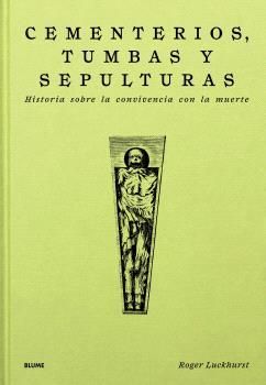 CEMENTERIOS, TUMBAS Y SEPULTURAS